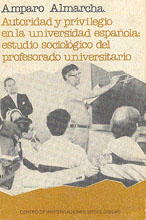 Portada Autoridad y Privilegio en la Universidad Española: Estudio Sociológico del Profesorado Universitario