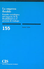 Portada La empresa flexible: Estudio sociológico del impacto de la flexibilidad en el proceso de trabajo