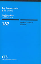Portada La democracia y la tierra. Cambio político en El Salvador