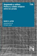 Portada Hegemonía y cultura. Política y cambio religioso entre los yoruba