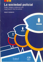 Portada La sociedad policial: Poder, trabajo y cultura en una organización local de policía