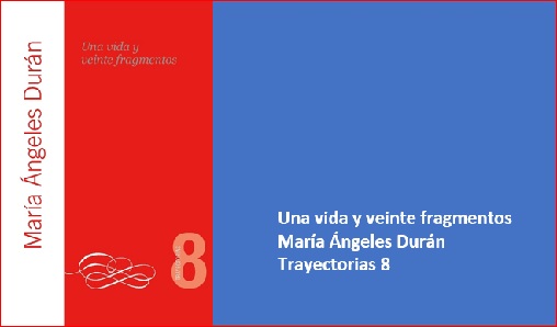 El CIS publica la autobiografía de María Ángeles Durán: 'Una vida y veinte fragmentos'