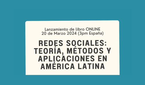 El CIS participa en la presentación online del libro 'Redes Sociales: Teoría, métodos y aplicaciones en América Latina'