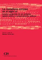 Portada La ciudadanía europea en el siglo XXI. Estudio comparado de sus actitudes, opinión pública y comportamiento políticos