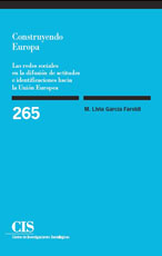 Portada Construyendo Europa. Las redes sociales en la difusión de actitudes e identificaciones hacia la Unión Europea