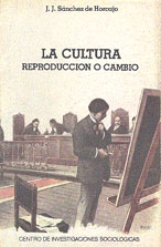 Portada La Cultura. Reproducción o Cambio. El Análisis Sociológico de Pierre Bourdieu
