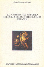 Portada El Aborto: Un Estudio Sociológico sobre el Caso Español