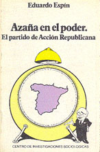 Portada Azaña en el Poder. El Partido de Acción Republicana