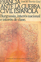 Portada Francia ante la Guerra Civil Española: Burguesía, Interés Nacional e Interés de Clase
