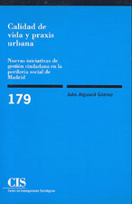Portada Calidad de vida y praxis urbana. Nuevas iniciativas de gestión ciudadana en la periferia social de Madrid