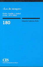 Portada Los de siempre. Poder, familia y ciudad (Ávila, 1875-1923)