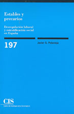 Portada Estables y precarios. Desregulación laboral y estratificación social en España