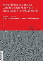 Mirando hacia el futuro. Cambios sociohistóricos vinculados a la virtualización