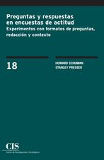 Preguntas y respuestas en encuestas de actitud: experimentos con formatos de preguntas, redacción y contexto
