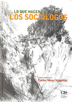 Lo que hacen los sociólogos. Libro homenaje a Carlos Moya Valgañón