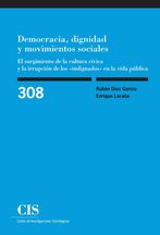 Democracia, dignidad y movimientos sociales: el surgimiento de la cultura cívica y la irrupción de los 'indignados' en la vida pública