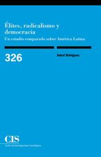 Élites, radicalismo y democracia: un estudio comparado sobre América Latina