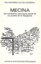 Mecina (La Cambiante Estructura Social de un Pueblo de la Alpujarra)