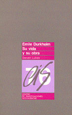 Émile Durkheim. Su Vida y su Obra. Estudio Histórico-Crítico Agotado